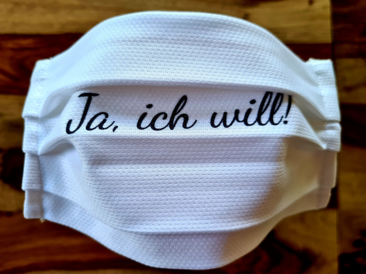 Mund-Nasen-Schutz Gesichtsmaske Ja, ich will!
